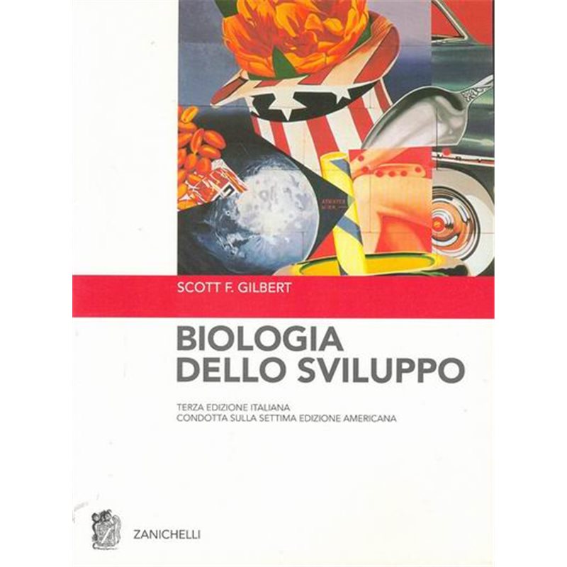 BIOLOGIA DELLO SVILUPPO - Terza edizione italiana condotta sulla settima edizioneamericana